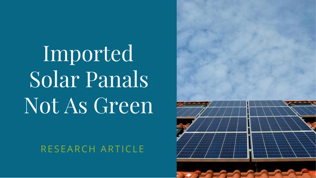 Cheaper Imported Solar Panels Might Not Be As Green As You Think Thriive